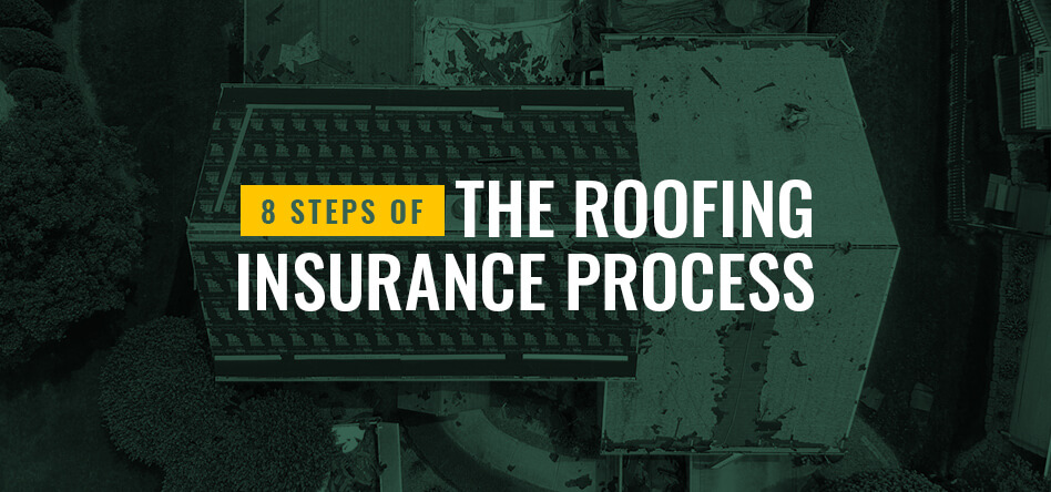8 Steps of Roofing Insurance Process